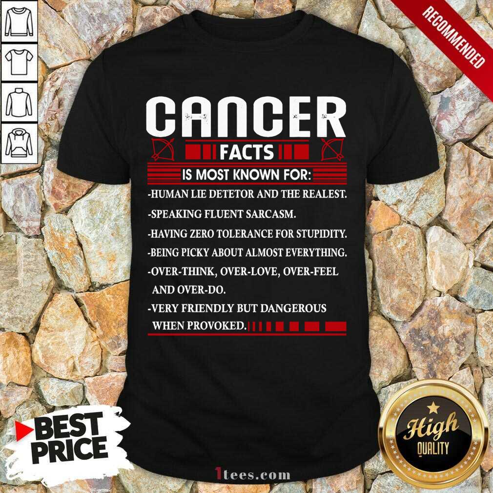 Nice List Cancer Facts Is Most Know For Zodiac Birthday Cancer Shirt
