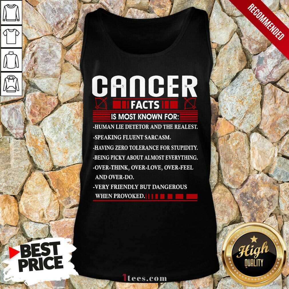 Nice List Cancer Facts Is Most Know For Zodiac Birthday Cancer Shirt