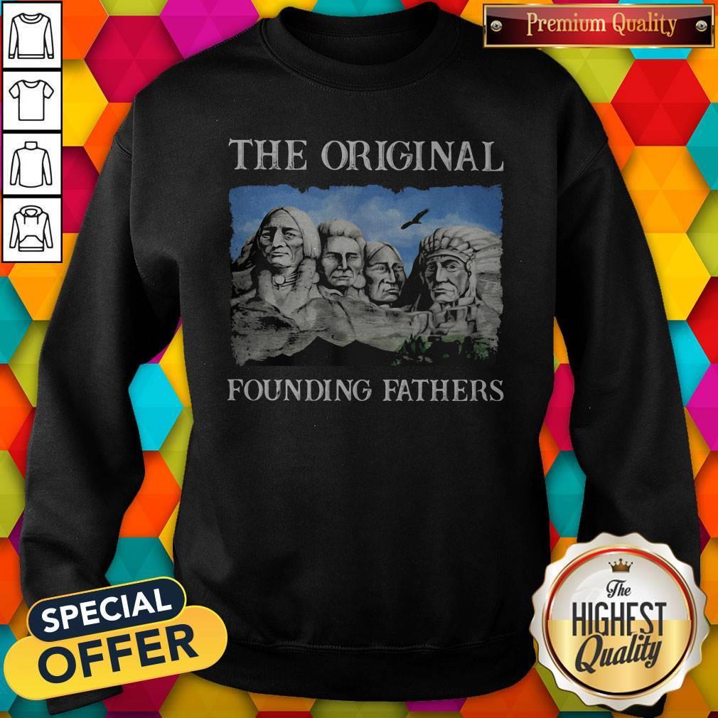 Nice Native American The Original Founding Fathers Shirt