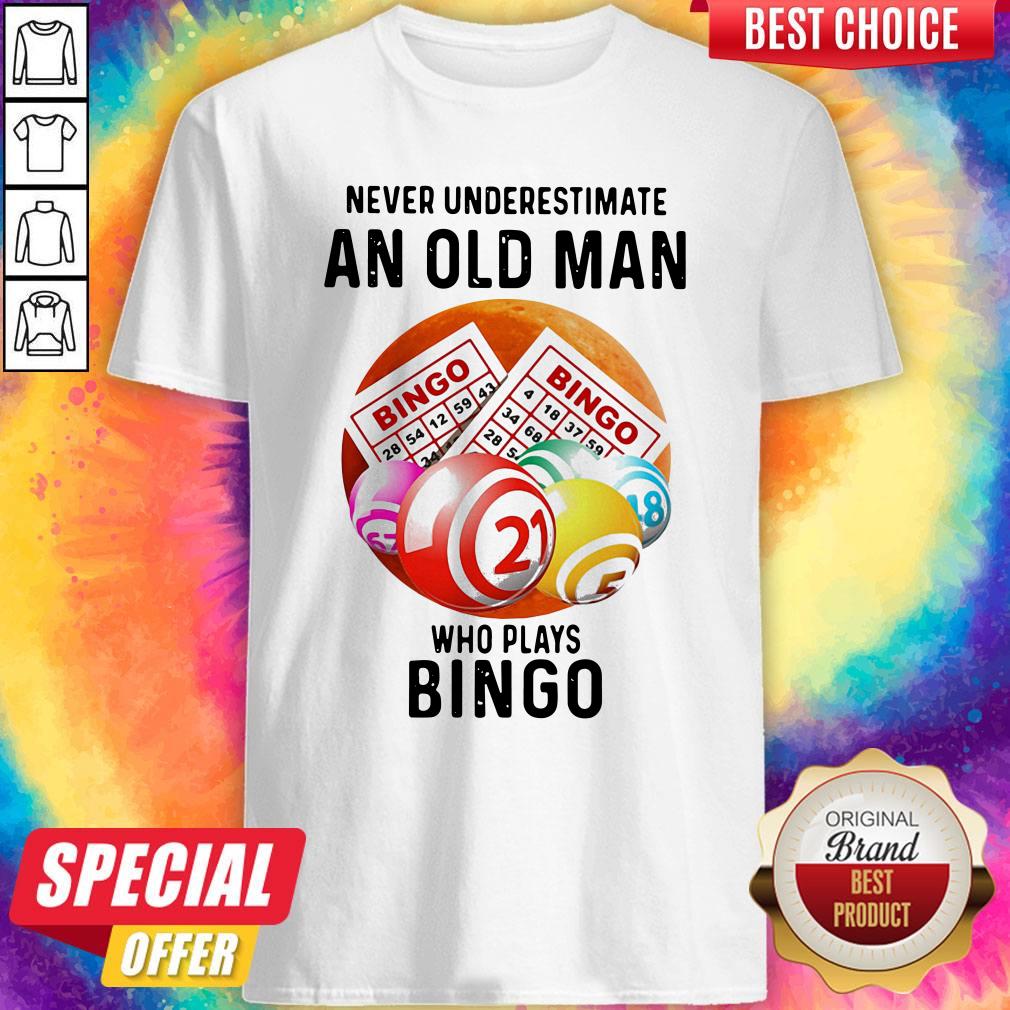 Nice Never Underestimate An Old Man Who Plays Bingo Sunset Shirt