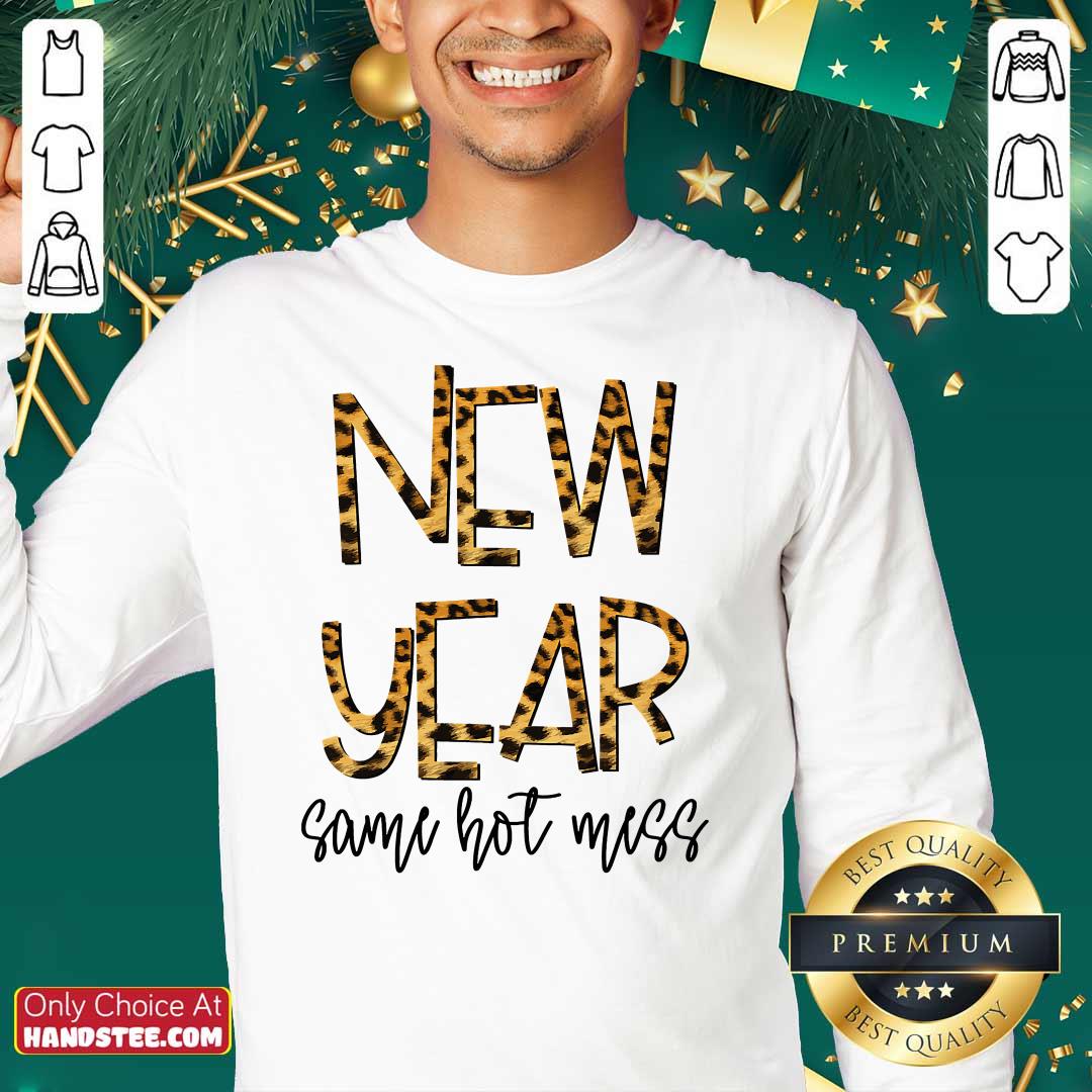 Nice New Year Same Hot Mess 2021 Eve Party Leopard Shirt