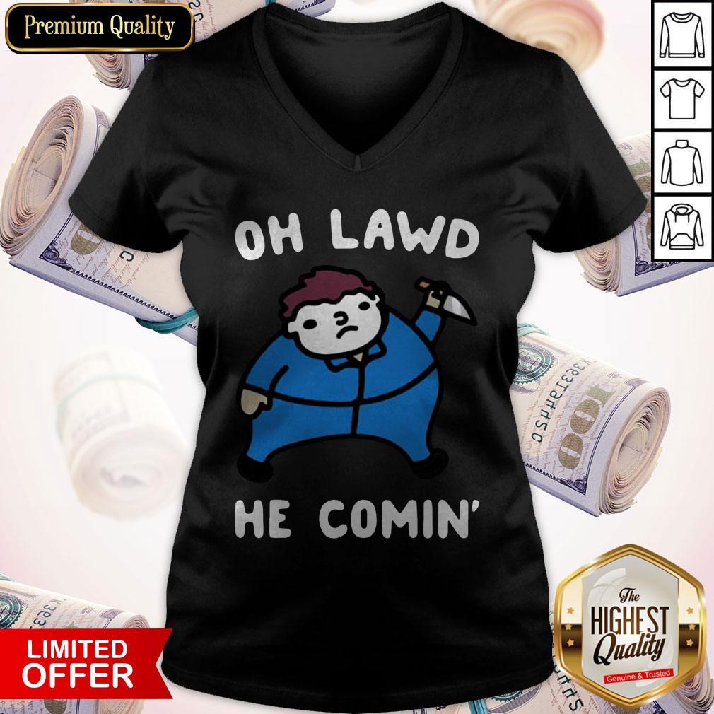 Nice Oh Lawd He Comin Shirt
