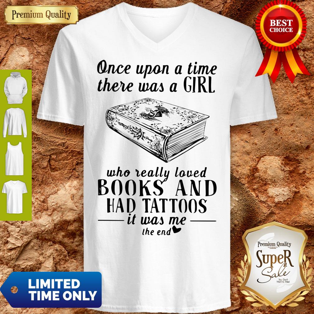 nice-one-upon-a-time-there-was-a-girl-who-really-loved-books-and-had-tattoos-it-was-v-neck.jpg