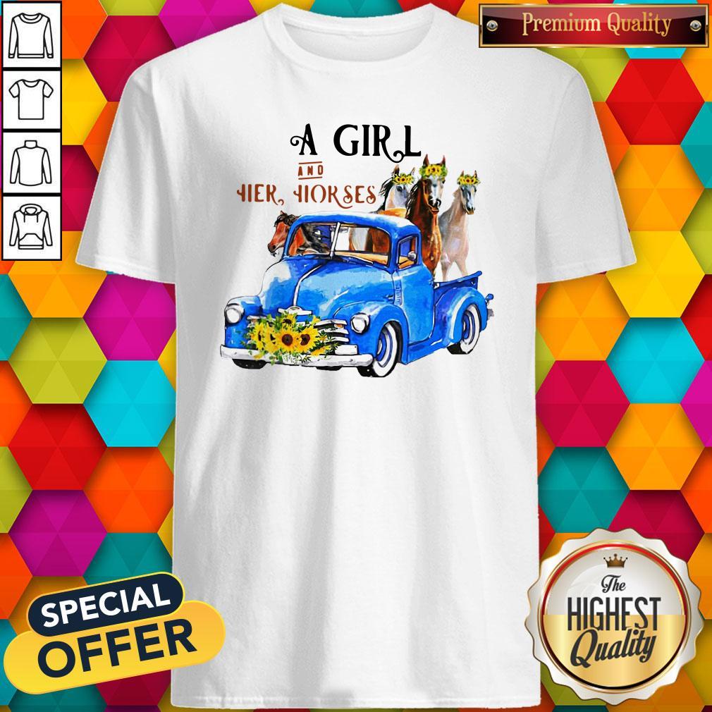 Nice Pretty A Girl And Her Horses Living Life In Peace Truck Shirt