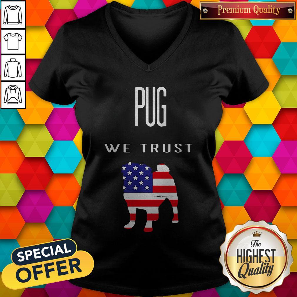 Nice Pug We Trust America Shirt