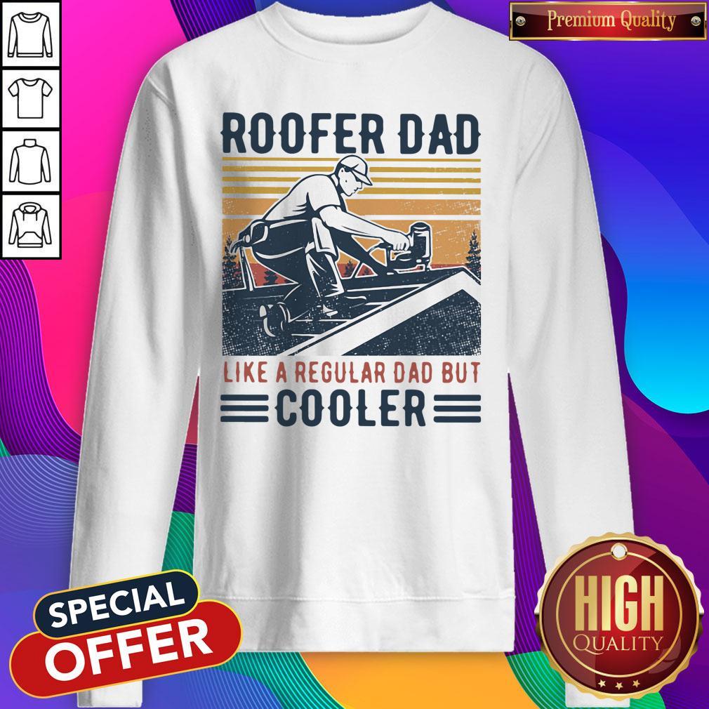 Nice Roofer Dad Like A Regular Dad But Cooler Vintage Shirt