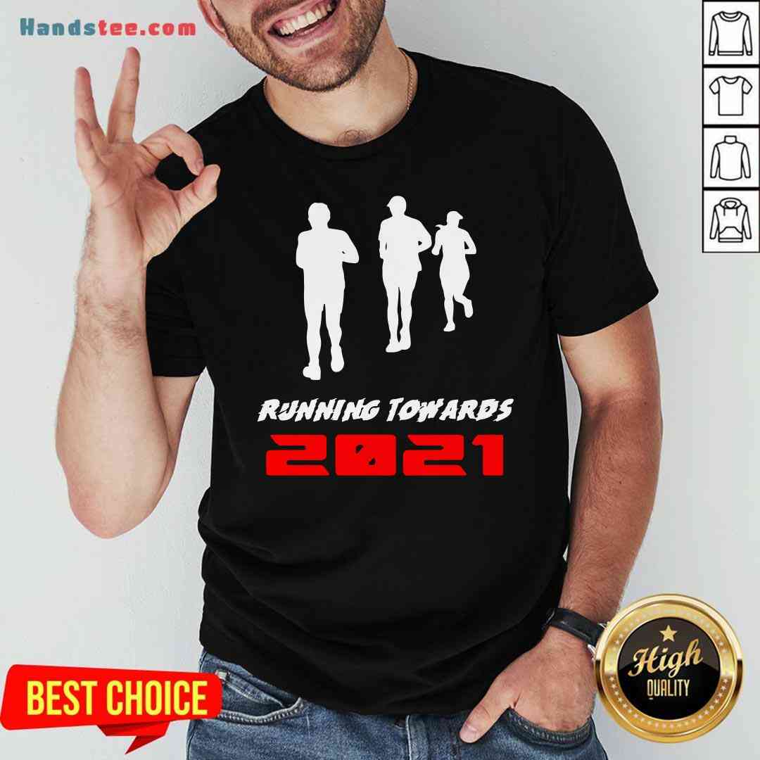 Nice Running Towards 2021 Shirt