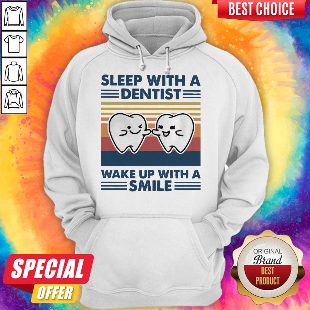 Nice Sleep With A Dentist Wake Up With A Smile Vintage Shirt