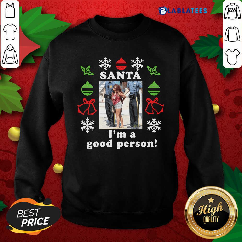 Nice Snooki Santa I’m A Good Person Christmas Shirt