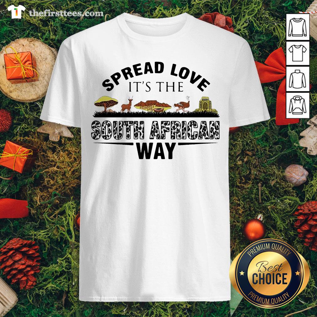 Nice Spread Love It’s The South African Way Shirt