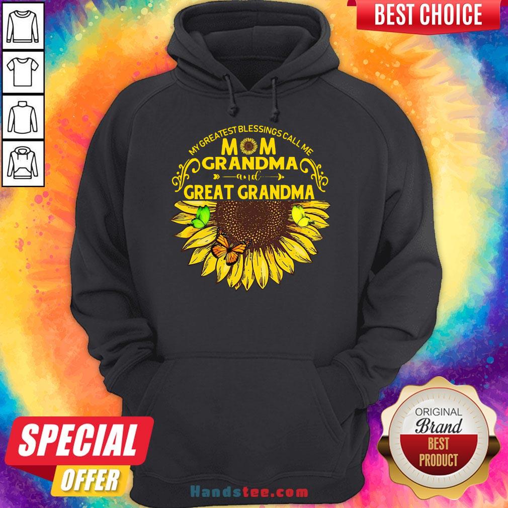 Nice Sunflower My Greatest Blessings Call Me Mom Grandma Great Grandma Shirt