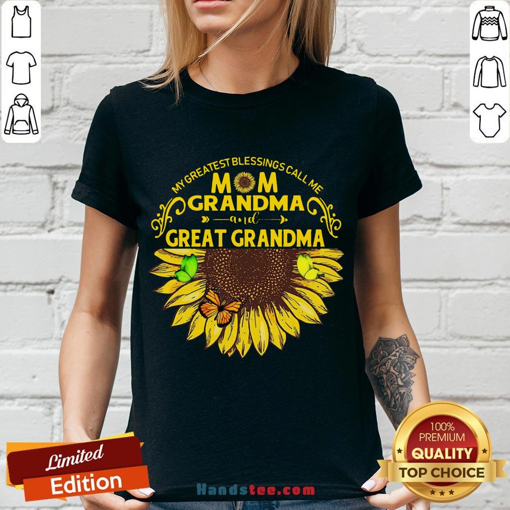 Nice Sunflower My Greatest Blessings Call Me Mom Grandma Great Grandma Shirt
