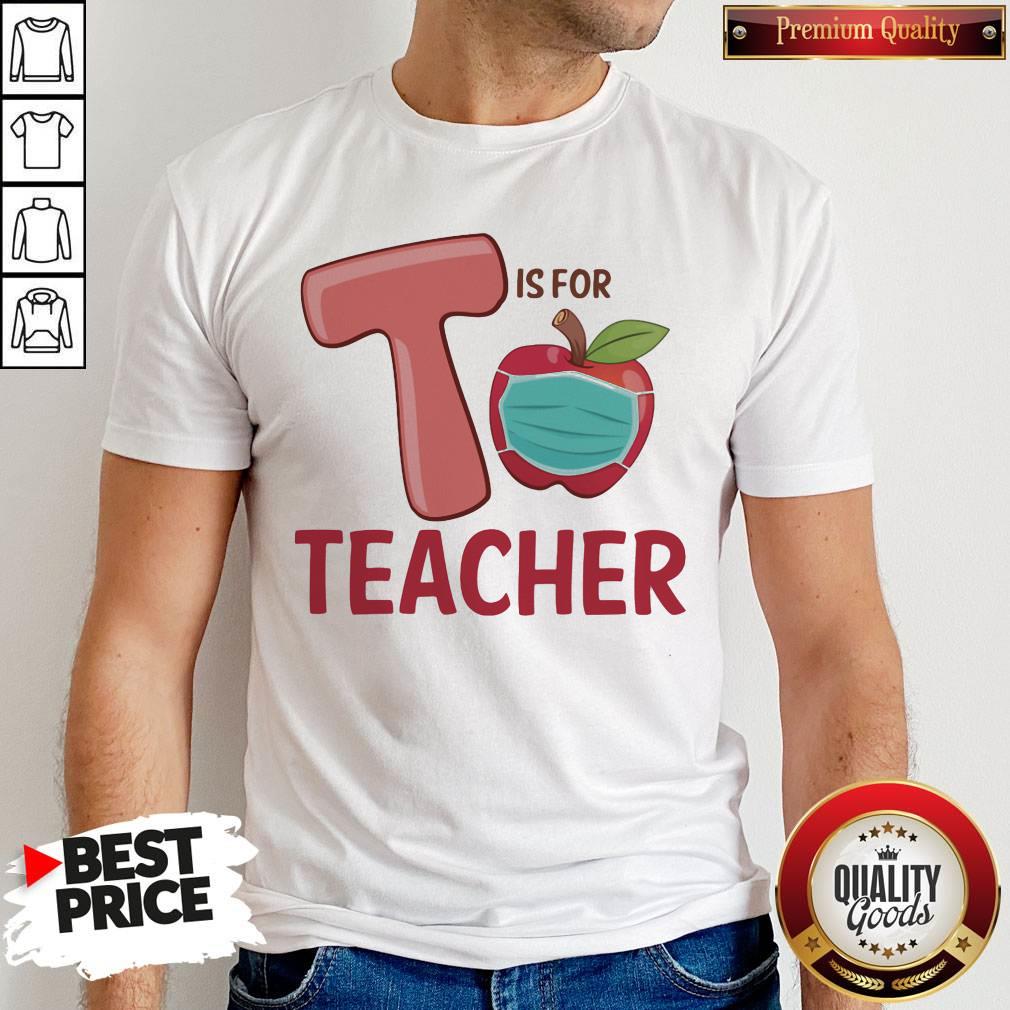 Nice T Is For Teacher Apple Mask Shirt