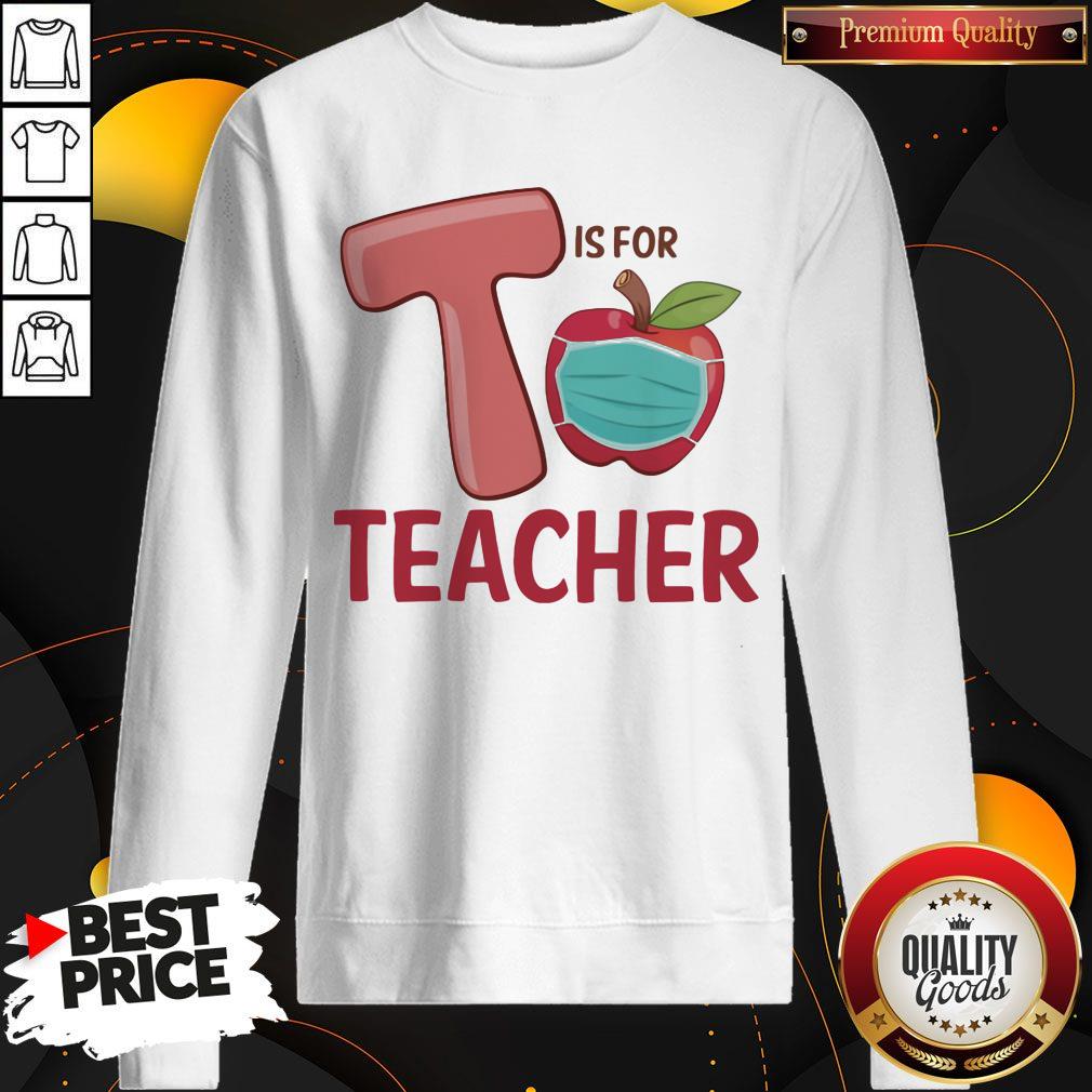 Nice T Is For Teacher Apple Mask Shirt