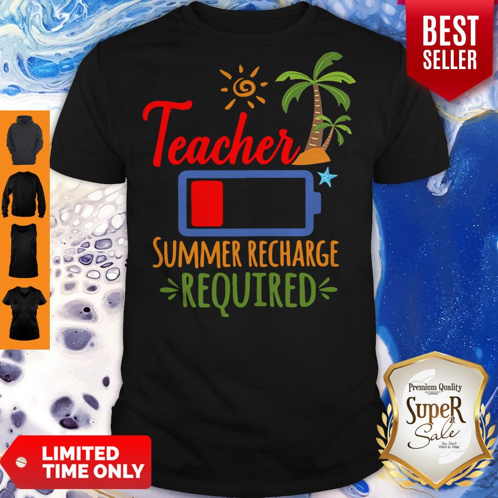 Nice Teacher Battery Summer Recharge Required Shirt