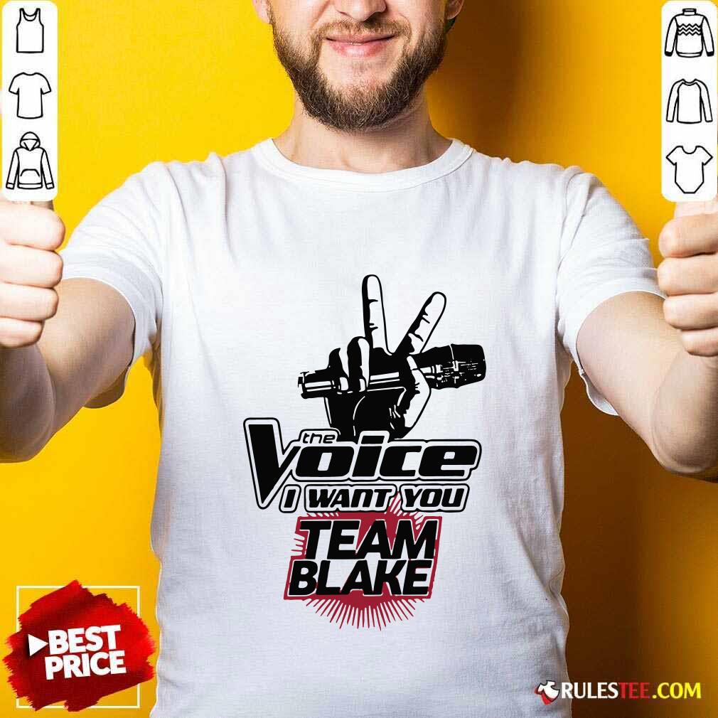 Nice The Voice I Want You Team Blake 2021 Shirt
