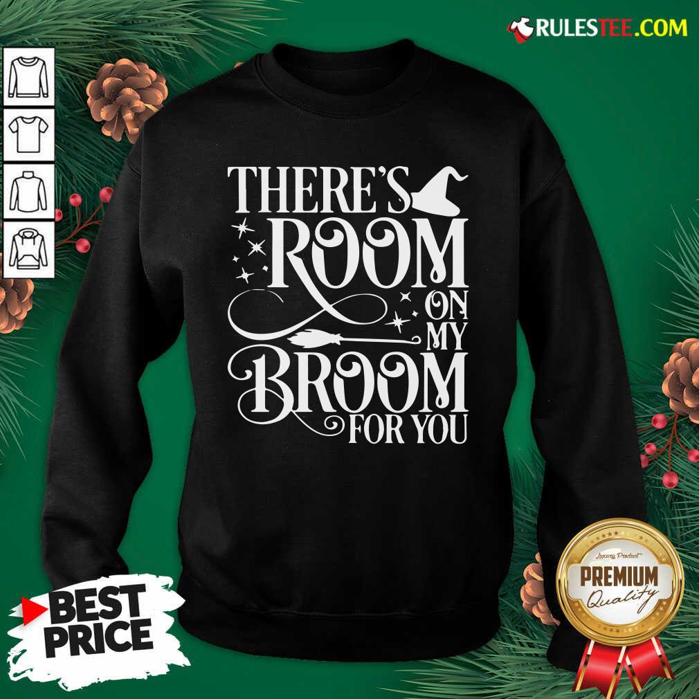 Nice There Room On My Broom For You Witch Halloween Shirt