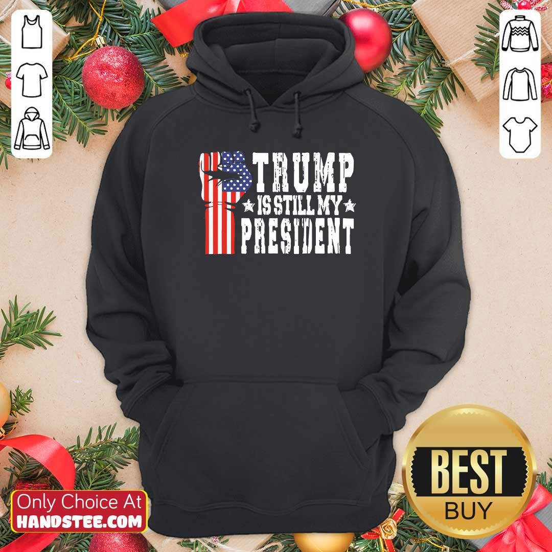 Nice Trump Is Still My President Stop The Steal Impeach Biden Shirt