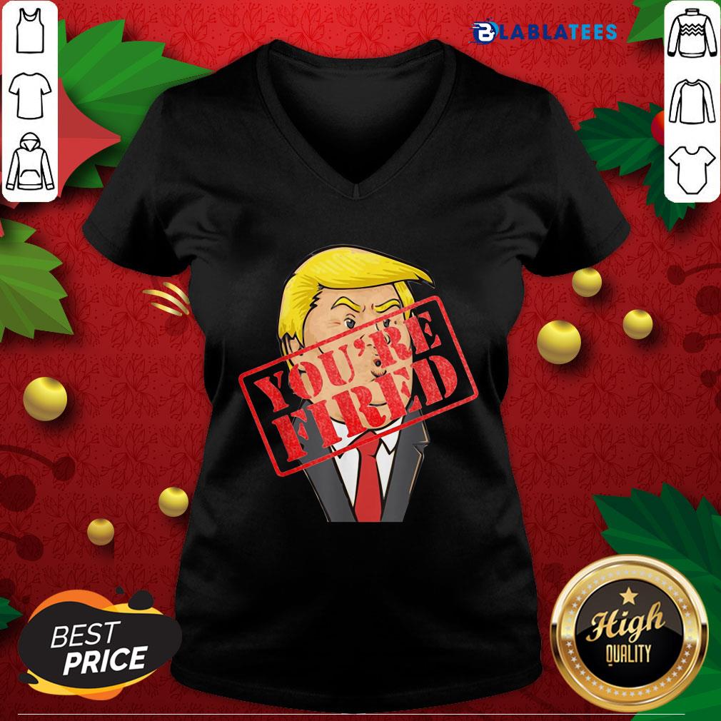 Nice Trump You`re Fired Not Longer President Shirt