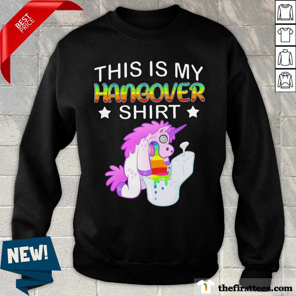 Nice Unicon This Is My Hangover Shirt