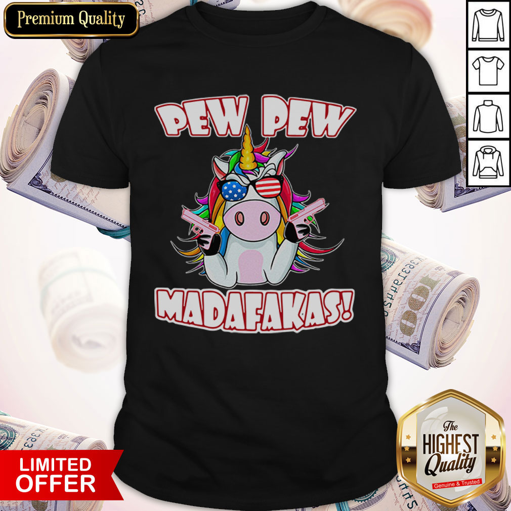 Nice Unicorn Pew Pew Madafakas Shirt