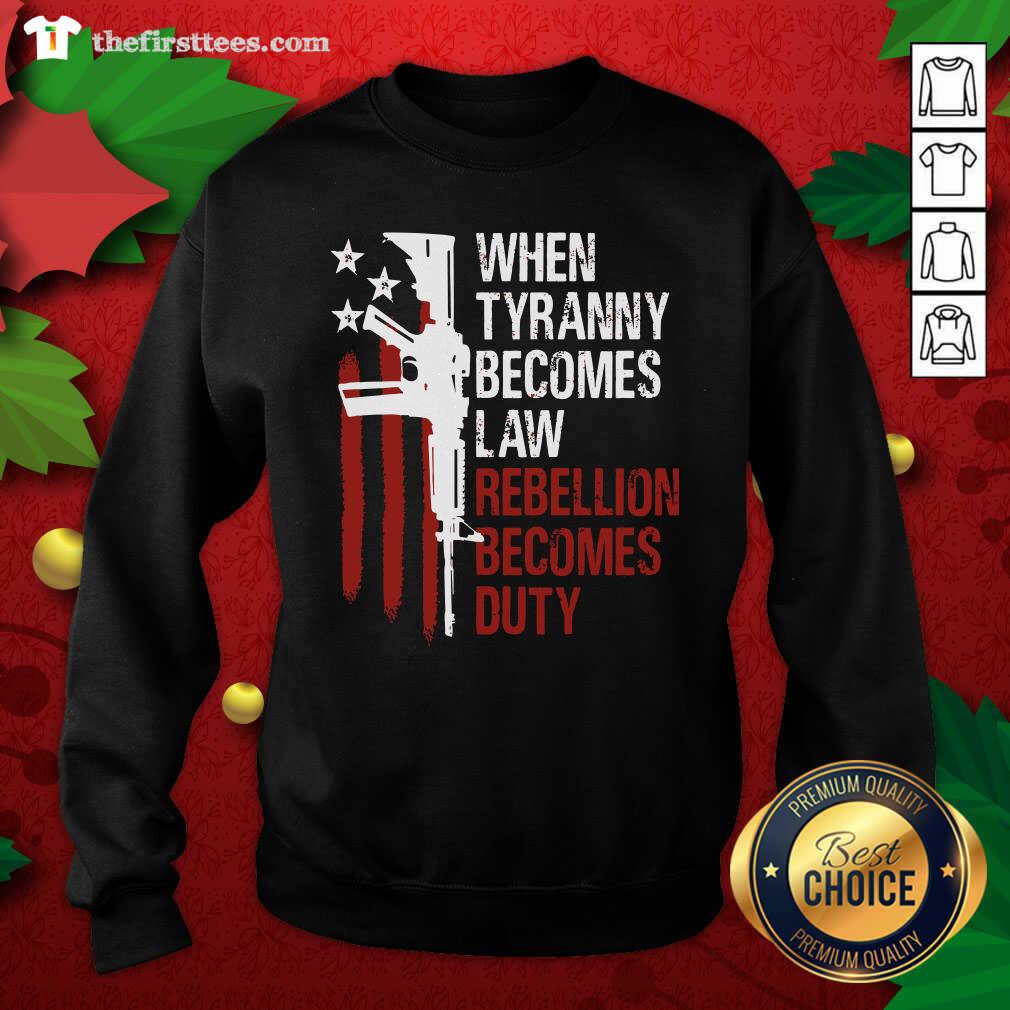 nice-when-tyranny-becomes-law-rebellion-becomes-duty-american-flag-veterans-sweatshirt.jpg