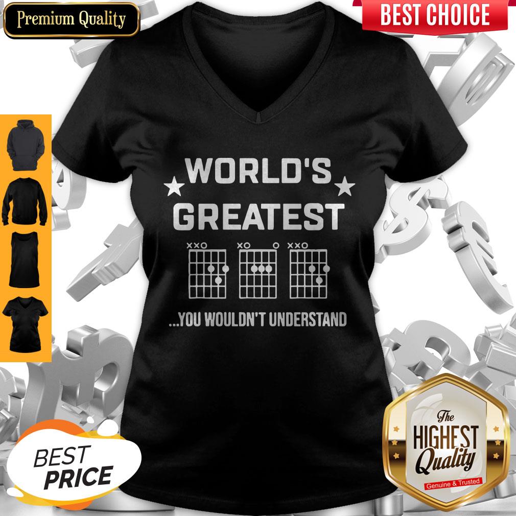 Nice World’s Greatest You Wouldn’t Understand Shirt