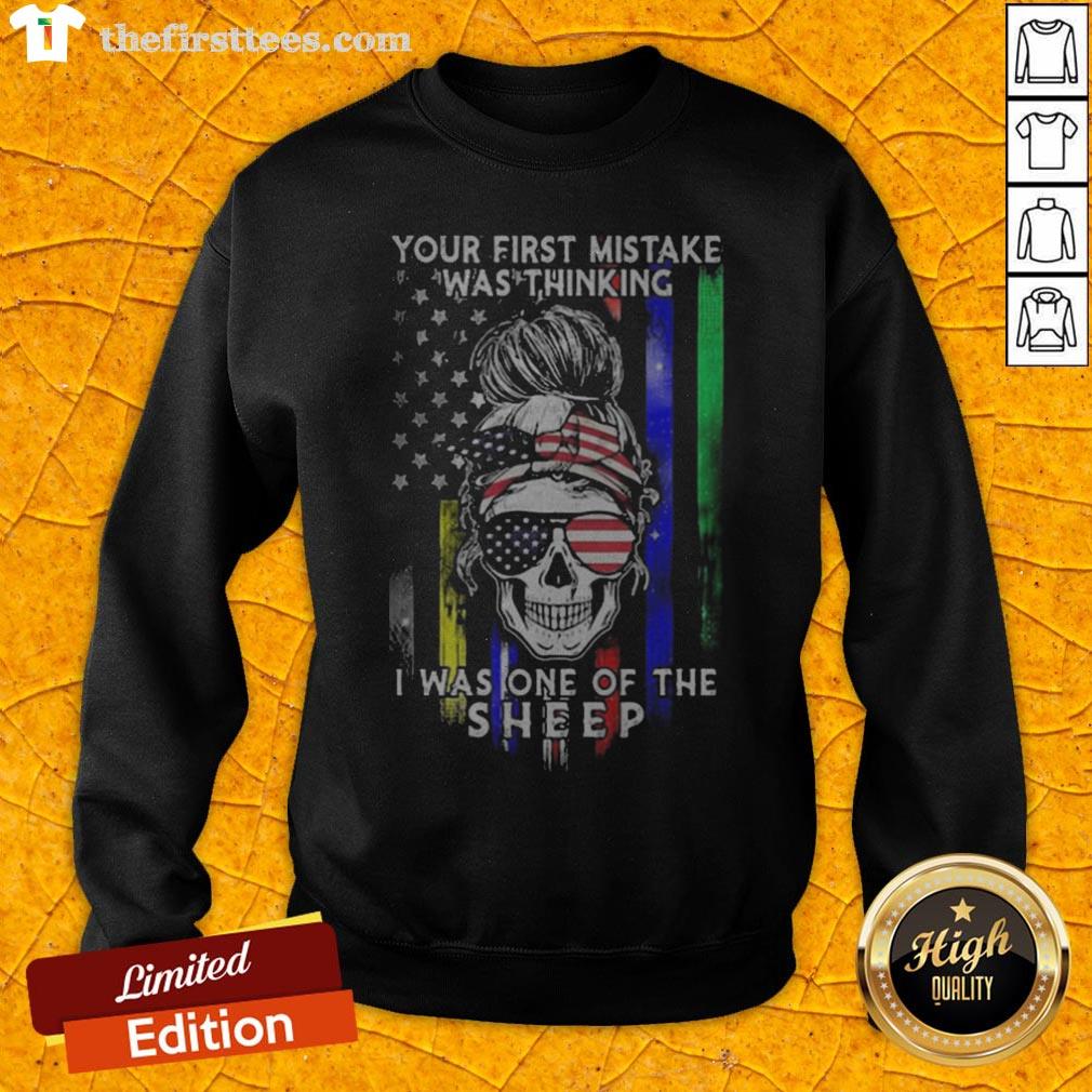 Skull Your First Mistake Was Thinking I Was One Of The Sheep Shirt