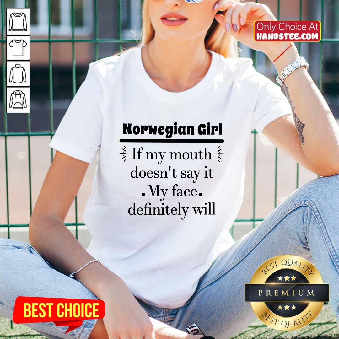 Norwegian Girl If My Mouth Shirt