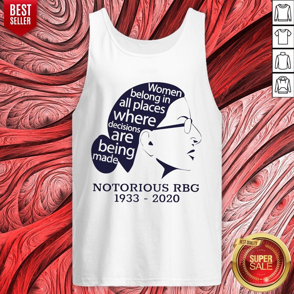 notorious-rbg-1933-2020-woman-belong-in-all-places-where-decisions-are-being-made-tank-top.jpg
