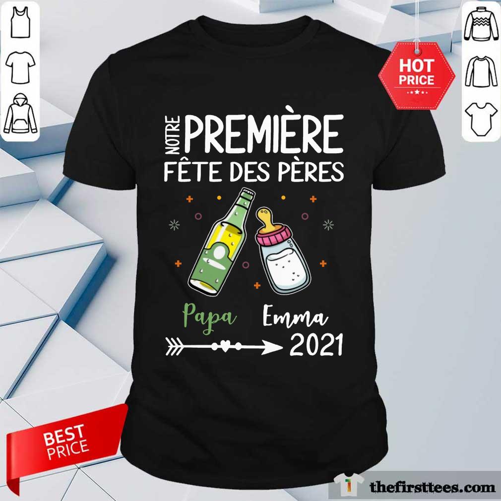 Notre Premiere Fete Des Peres 2021 Shirt