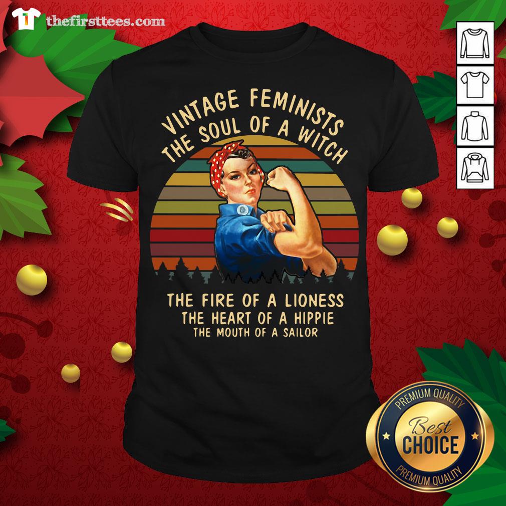 Nice Vintage Feminists The Soul Of A Witch The Fire Of A Lioness Shirt