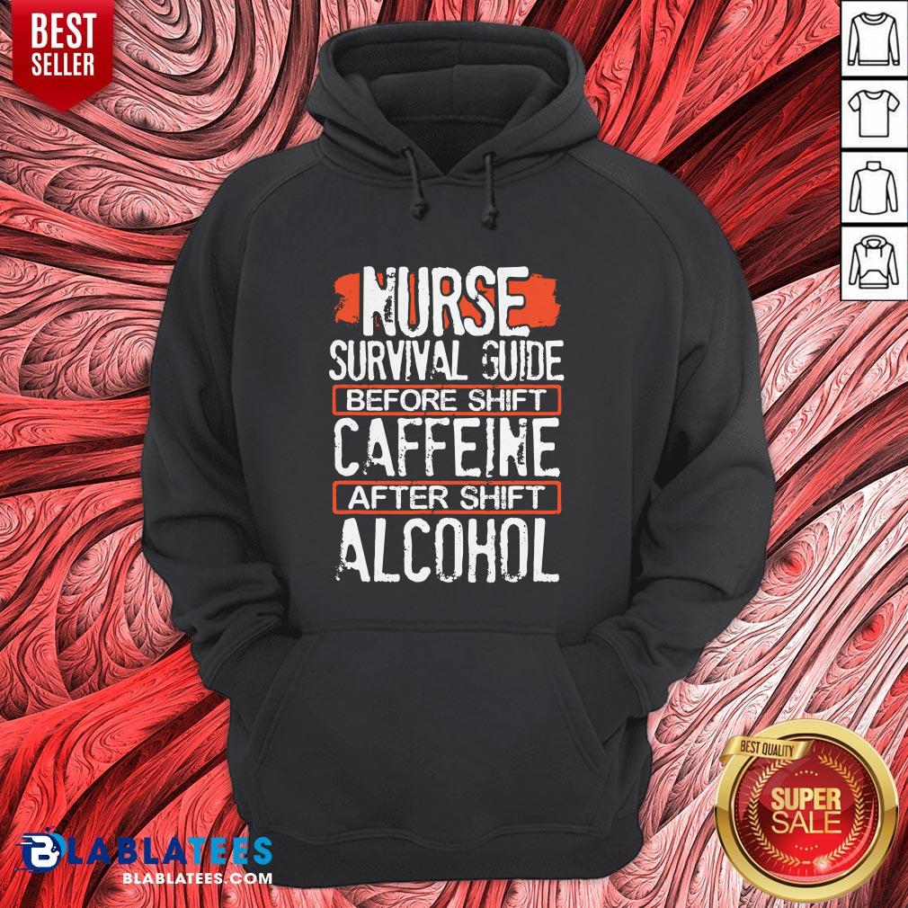 Nurse Survival Guide Before Shift Caffeine After Alcohol Shirt