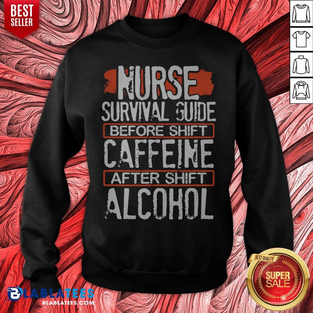 Nurse Survival Guide Before Shift Caffeine After Alcohol Shirt