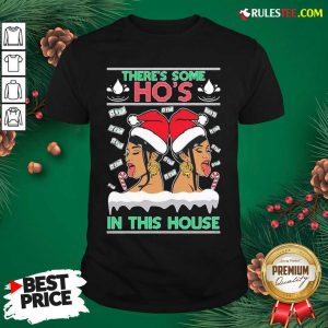 Good There's Some Hos In This House Unisex Shirt