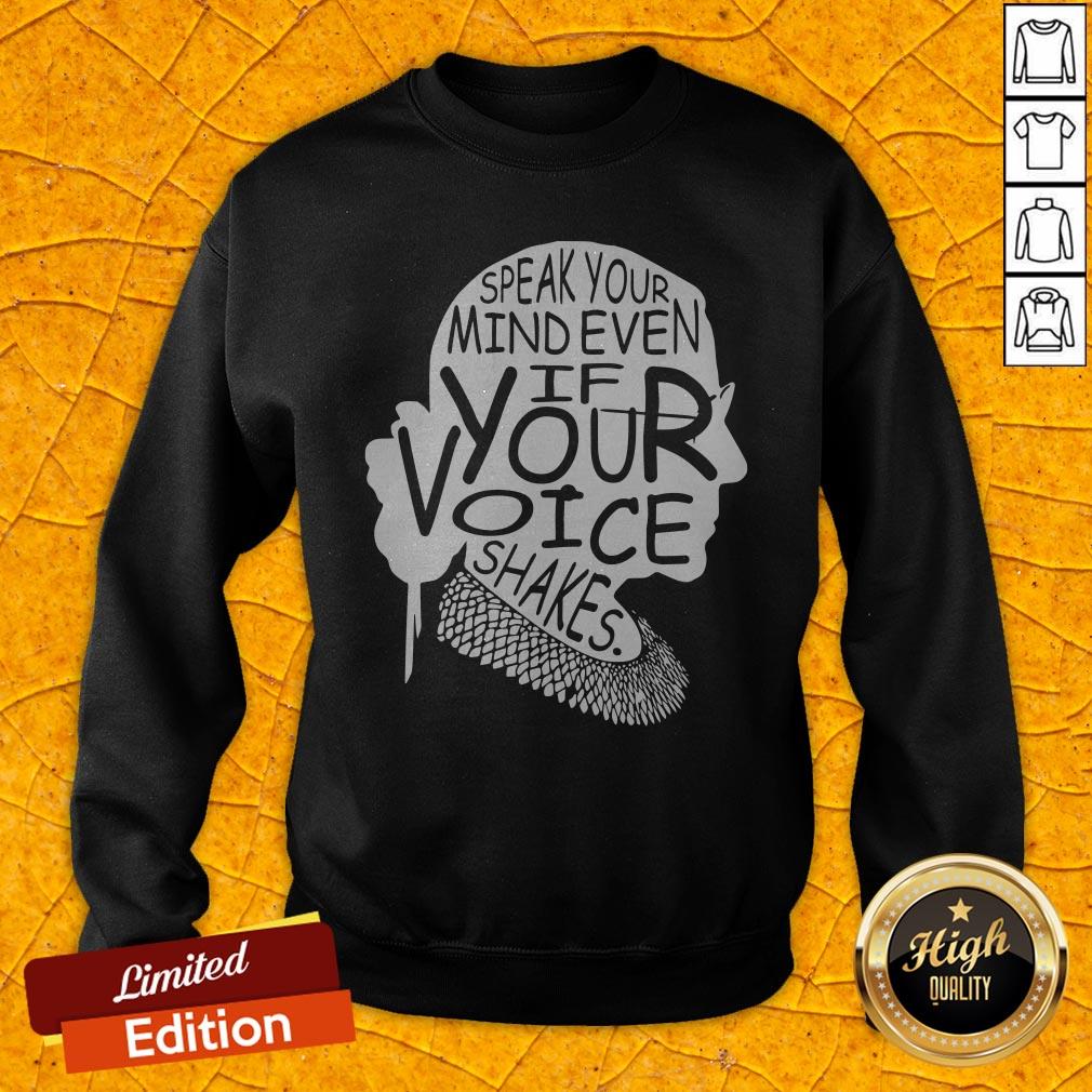 Notorious RBG Speak Your Mind Even If Your Voice Shakes Shirt