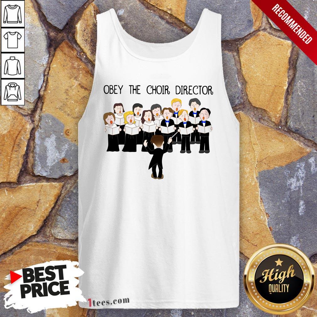 Obey The Choir Director Shirt