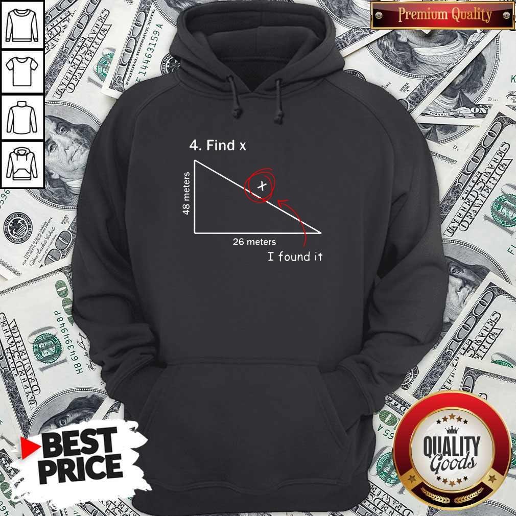 Official 4 Find X I Found It 48 Meters 26 Meters Shirt