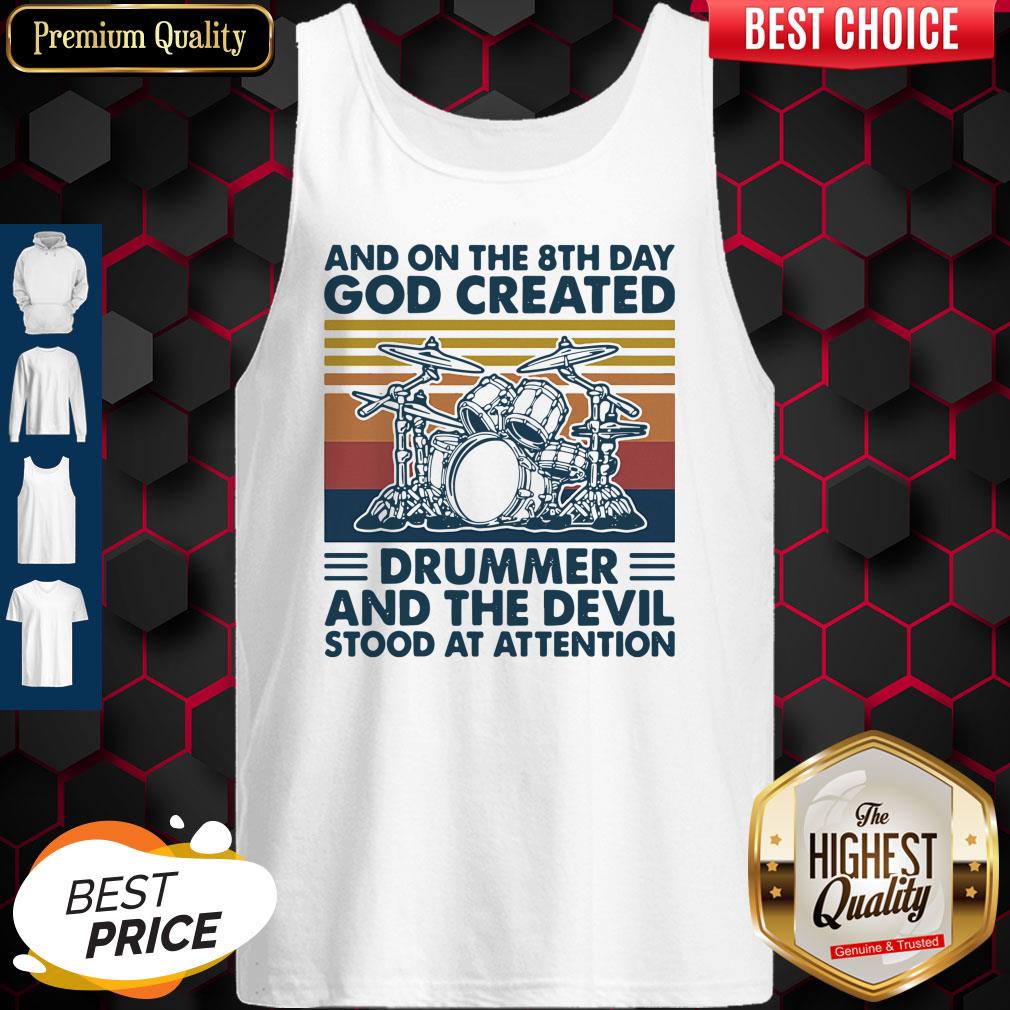 official-and-on-the-8th-day-god-created-drummer-and-the-devil-stood-at-attention-vintage-tank-top.jpg