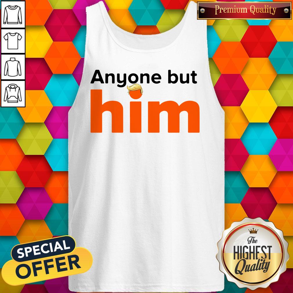 Official Anyone But Him Shirt