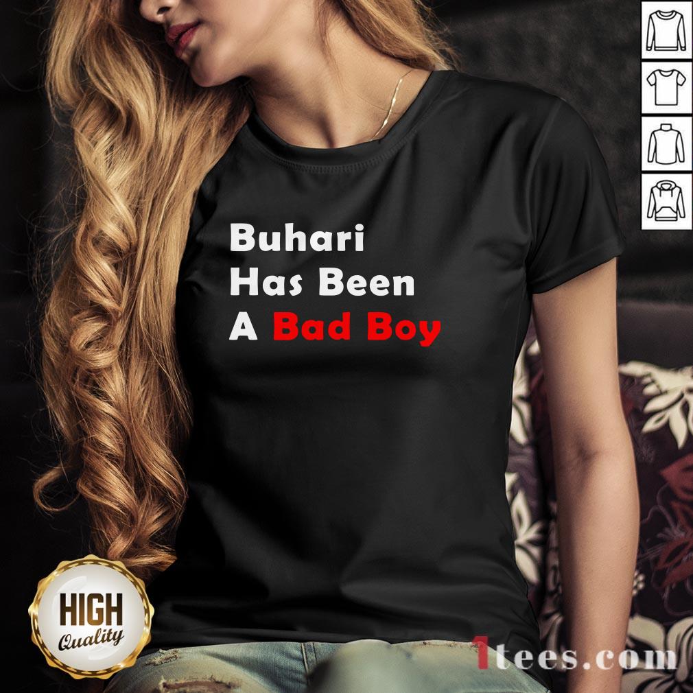 Official Buhari Has Been A Bad Boy Shirt