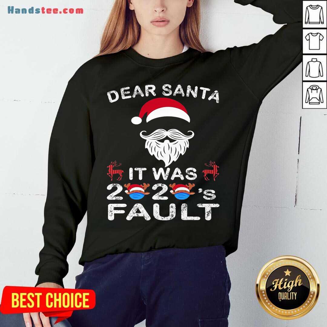 Official Dear Santa It Was 2020 Fault Christmas Reindeer Shirt