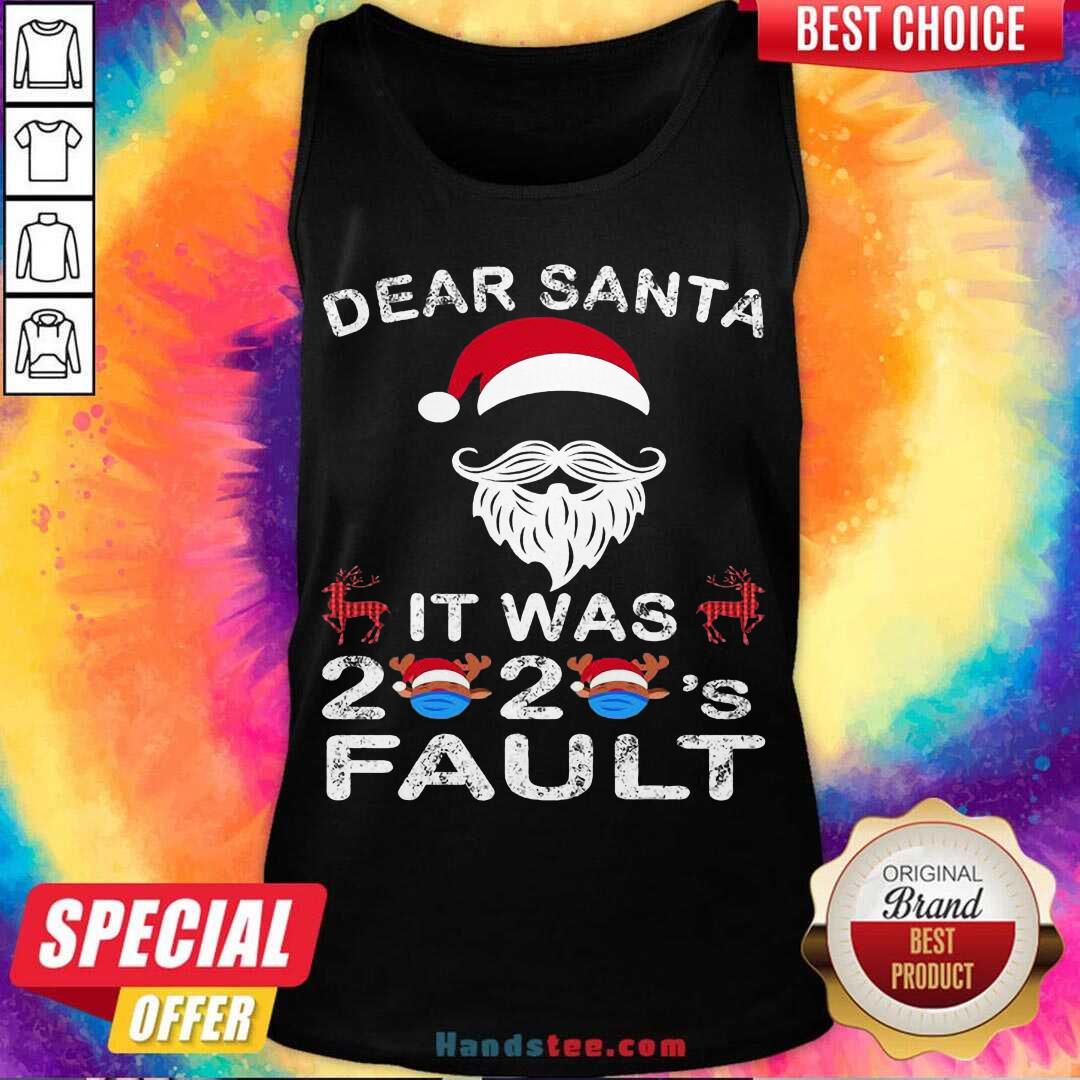 Official Dear Santa It Was 2020 Fault Christmas Reindeer Shirt