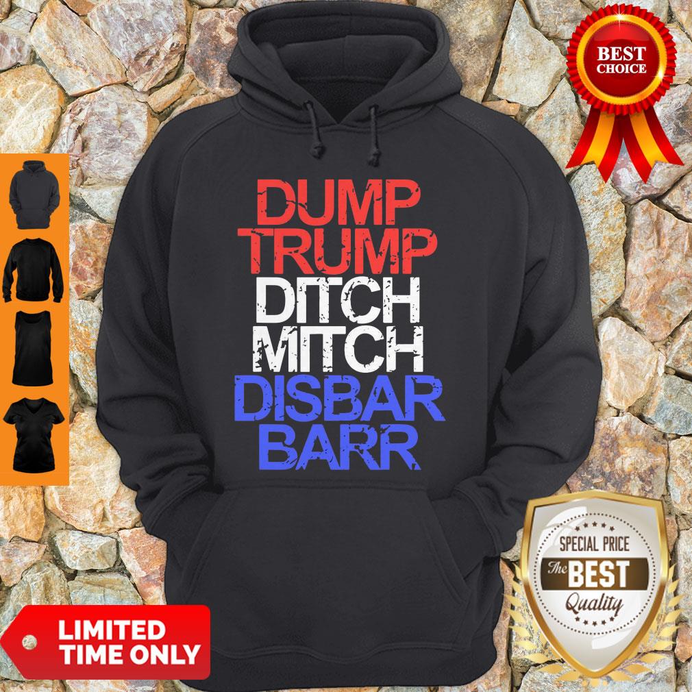 Official Dump Trump Ditch Mitch Disbar Barr Shirt