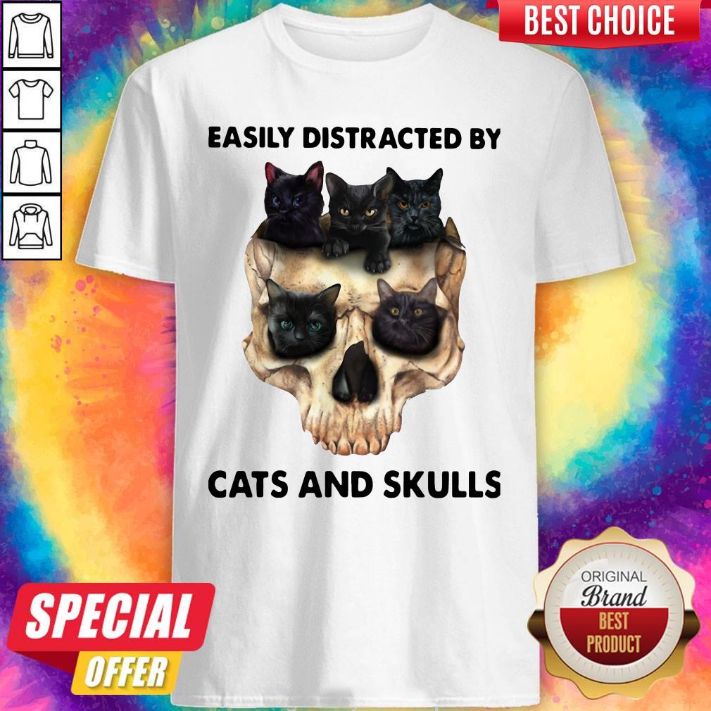Official Easily Distracted By Cats And Skulls Shirt