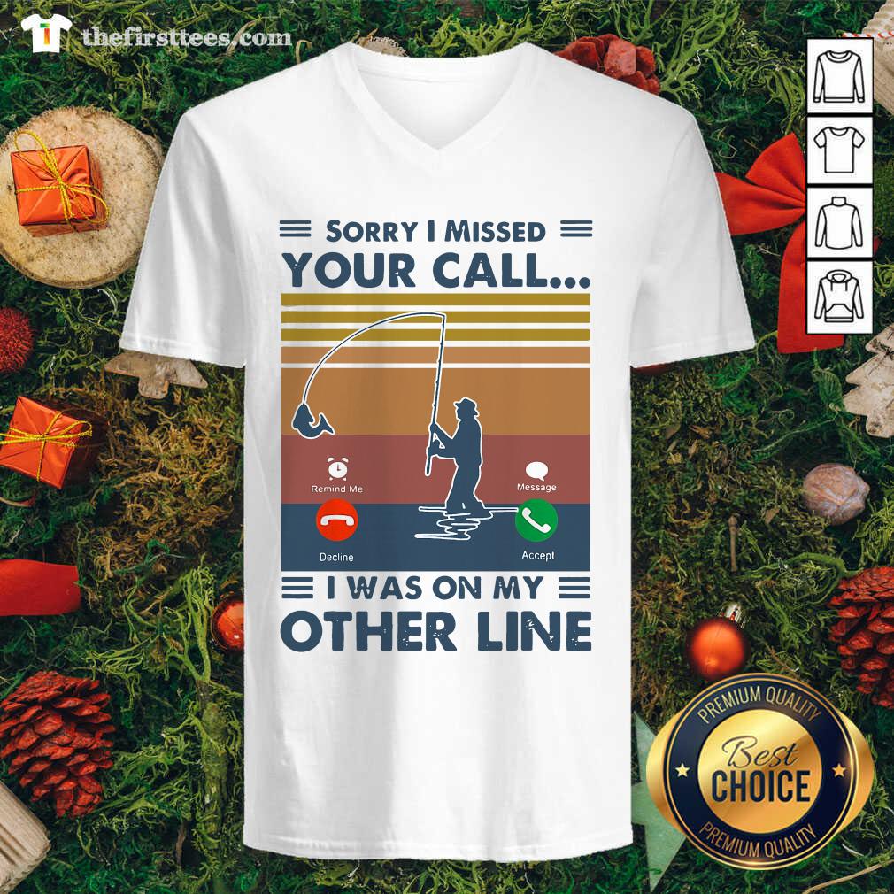 official-fishing-sorry-i-missed-your-call-i-was-on-my-other-line-vintage-retro-v-neck.jpg