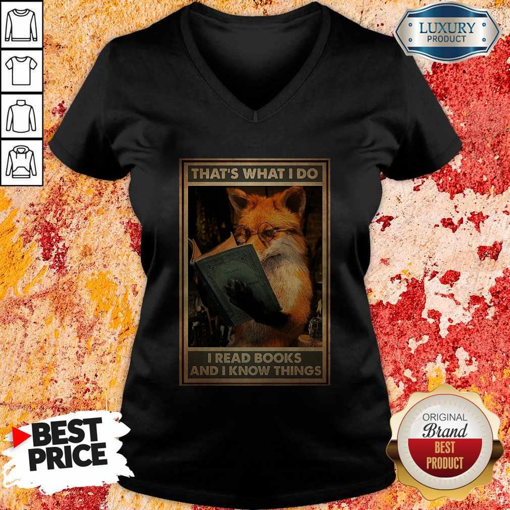 Official Fox That’s What I Do I Read Books And I Know Things Shirt