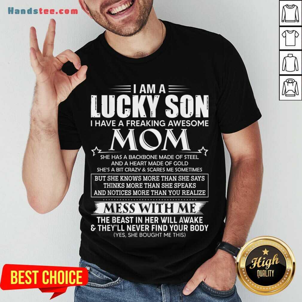 Official I Am A Lucky Son I Have A Freaking Awesome Mom Shirt