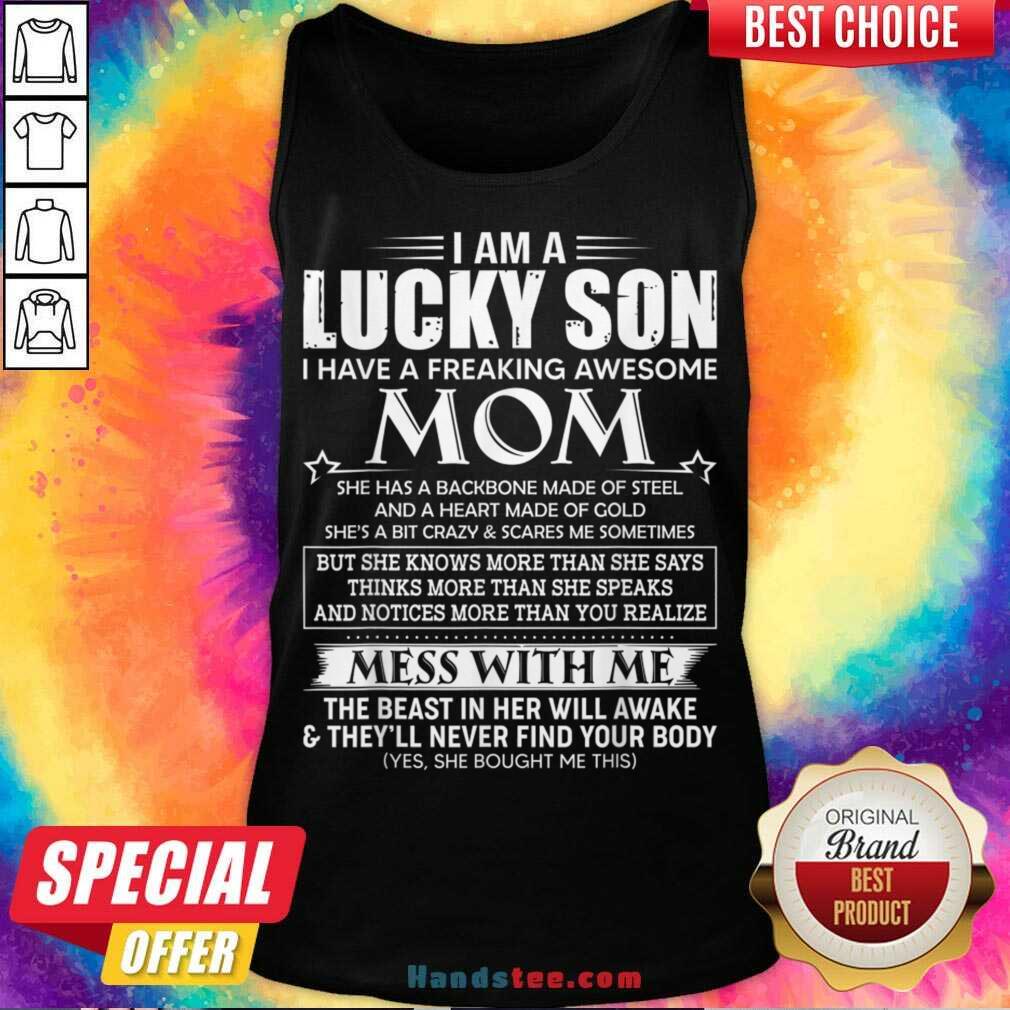 Official I Am A Lucky Son I Have A Freaking Awesome Mom Shirt