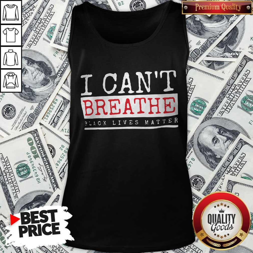 Official I Cant Breathe Black Lives Matter Shirt